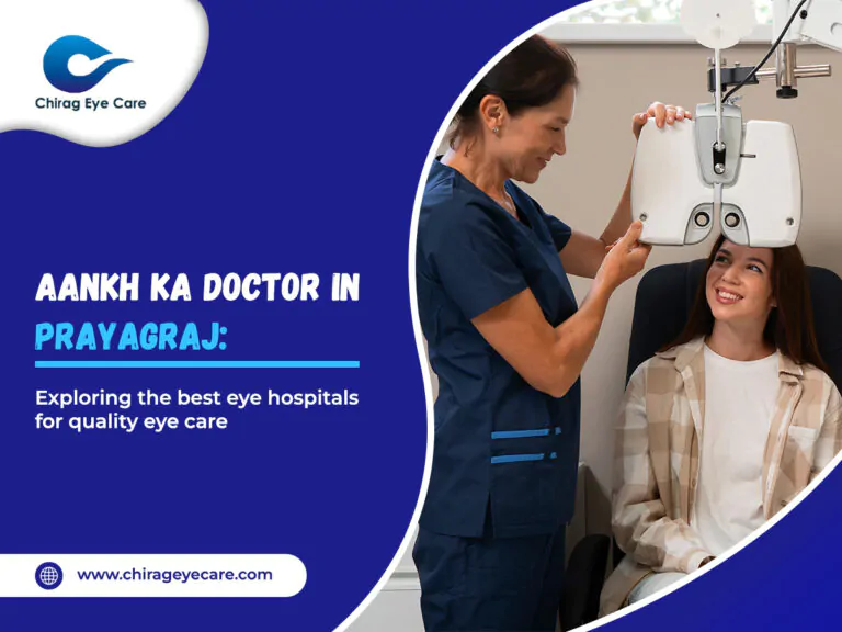 Aankh Ka Doctor in Prayagraj The Best Eye Hospitals for Quality Eye Care