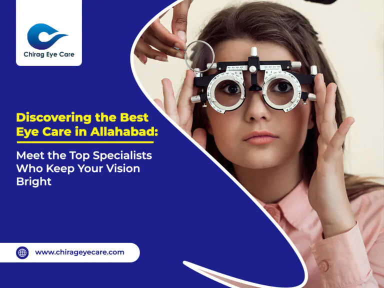 Discover The Best Eye Care in Allahabad For Bright Vision